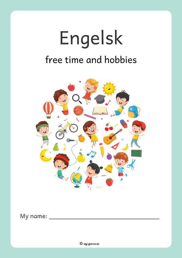 Opgavehæfte til engelsk om fritidsaktiviteter til 3. - 4. klasse.