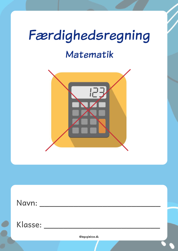 Opgavehæfte i matematik med færdighedsregning til 4. - 5. klasse.