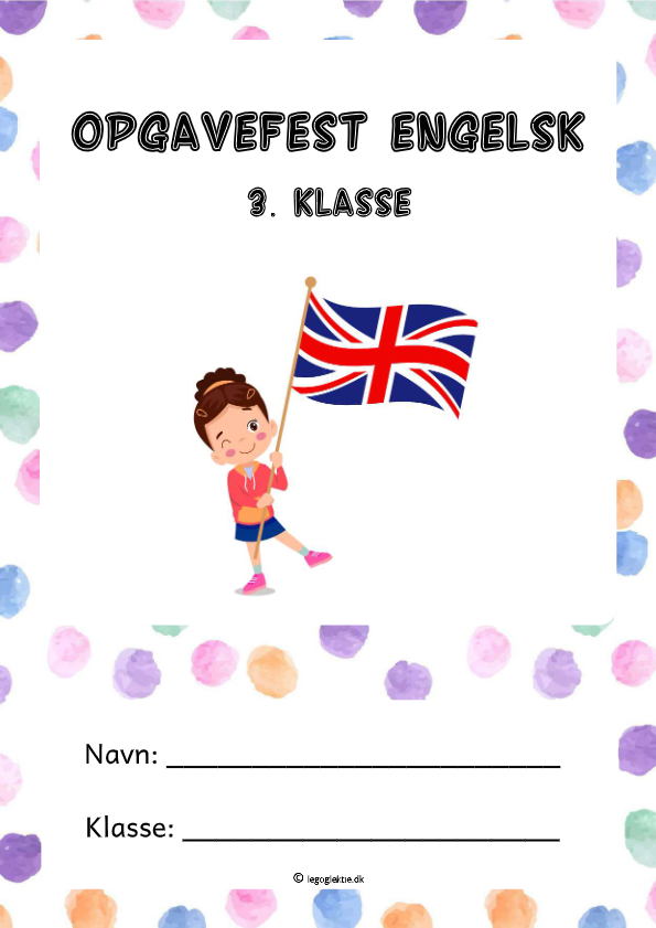 Engelskopgaver 3. klasse med blandede engelsk opgaver.