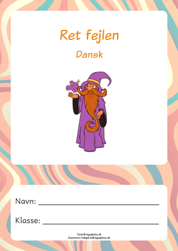 Ret fejlen i opgaver. Danskopgaver/ekstraopgaver til 2. klasse og 3. klasse.