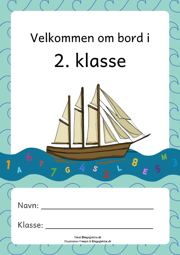 Velkommen om bord i 2. klasse. Opgavehæfte til efter sommerferien til 2. klasse.
