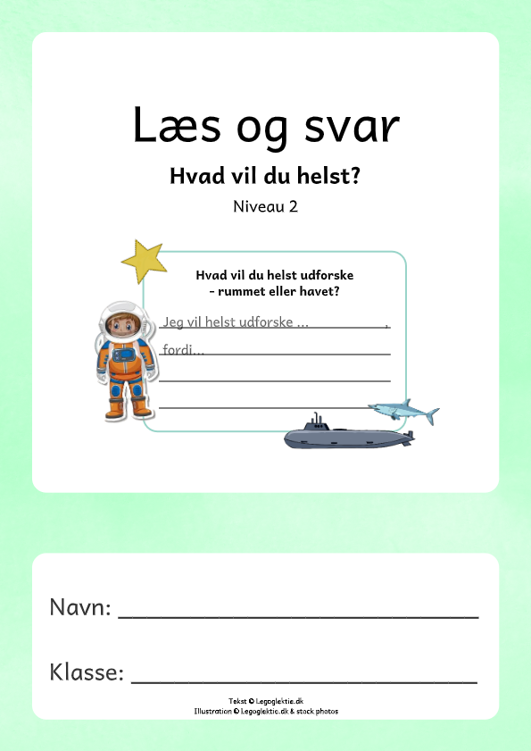 Læs og svar - hvad vil du helst? Danskopgaver til 5. klasse og 6. klasse. Dilemmaer