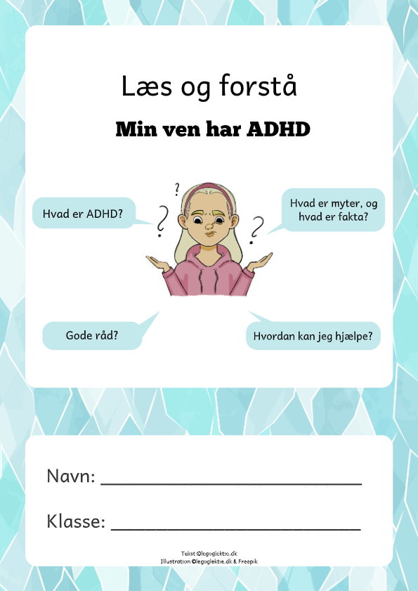 Læs og forstå om ADHD. Hvad er ADHD? Til børn i 3. klasse og 4. klasse.